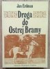Jan Erdman Droga do Ostrej Bramy